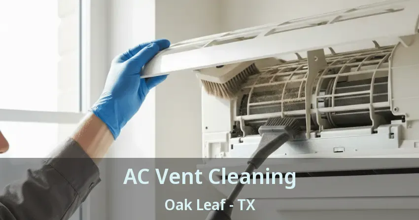 AC Vent Cleaning Oak Leaf - TX
