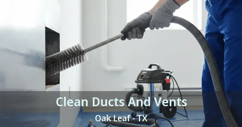 Clean Ducts And Vents Oak Leaf - TX