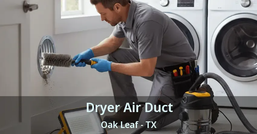 Dryer Air Duct Oak Leaf - TX