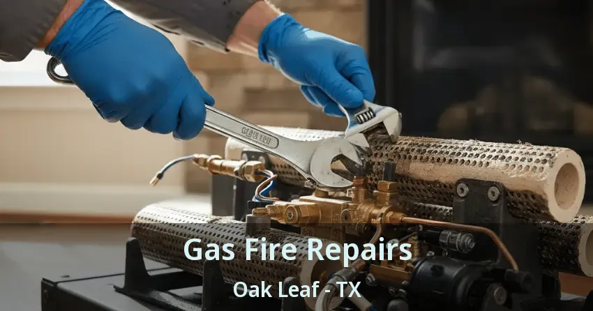 Gas Fire Repairs Oak Leaf - TX
